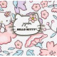 Hello Floral & Sweet Petals Hello Floral & Sweet Petals